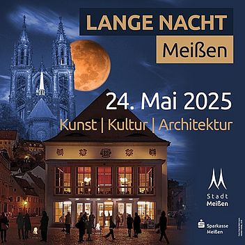 Lange Nacht der Kunst, Kultur und Architektur 2025 in Meißen